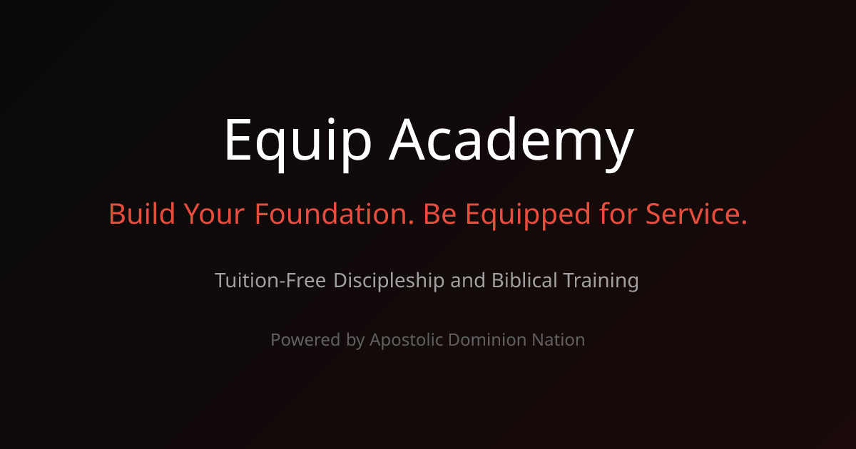 Equip Academy - Tuition-Free Discipleship and Biblical Training